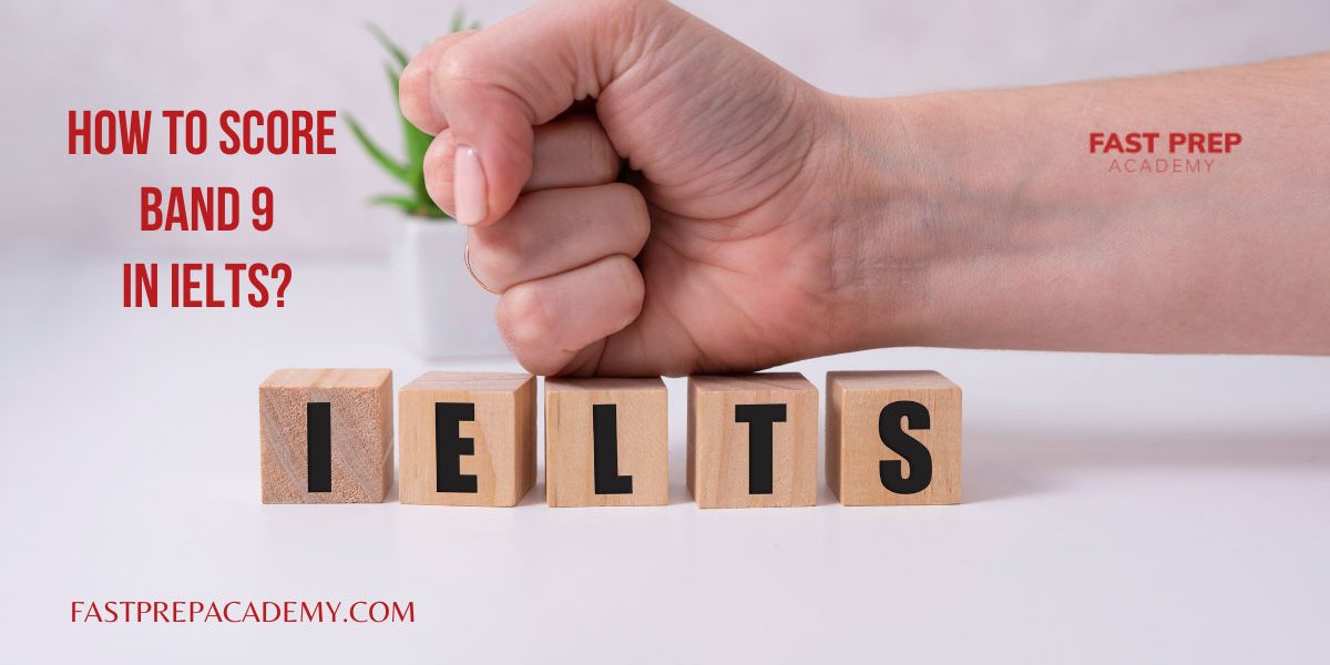 how to score band 9 in IELTS